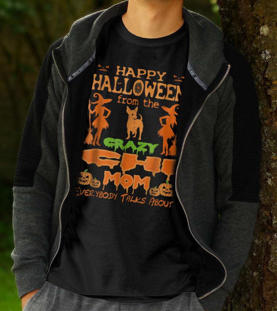 HAPPY HALLOWEEN FROM THE CRAZY CHI MOM EVERYBODY TALKS ABOUT T-Shirt