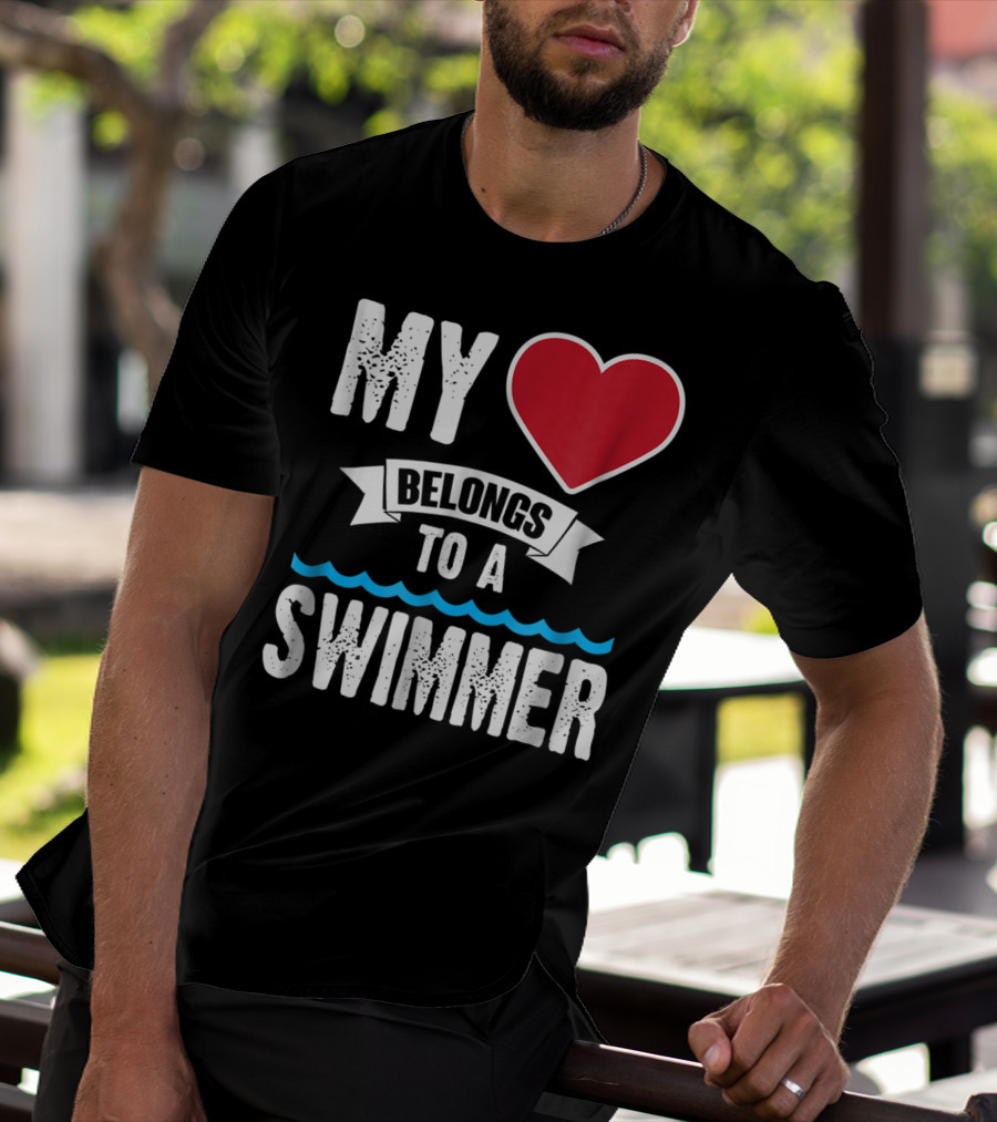 MY Heart Belongs To A Swimmer T-Shirt