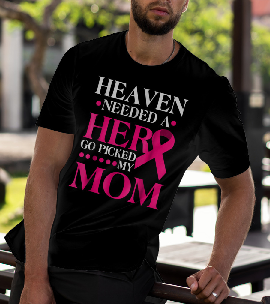 Heaven Needed A Hero God Picked My Mom Pink T-Shirt