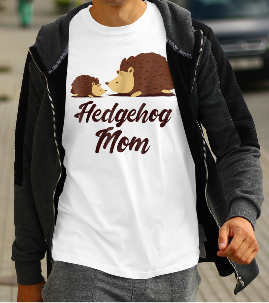 Hedgehog Mom With Cute Hedgehog T-Shirt