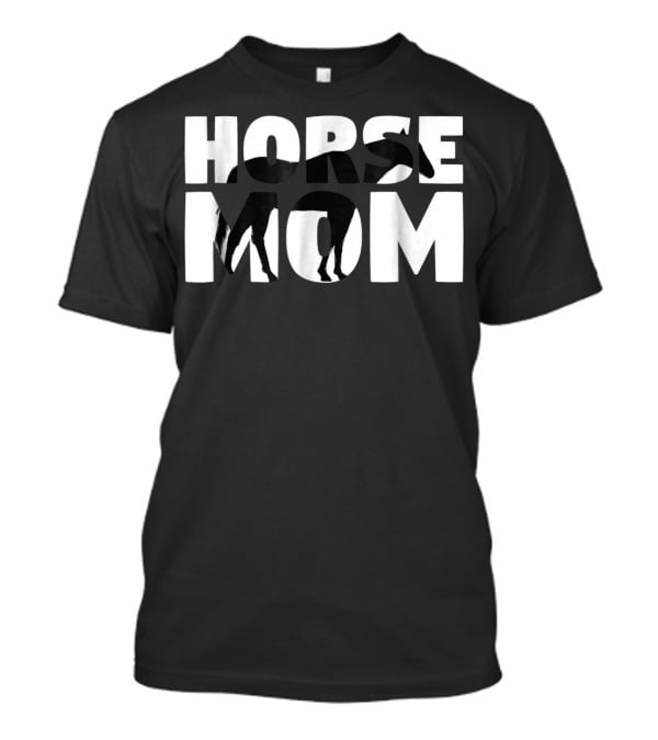 Horse Mom Horse Lover Mother Zoo Animal Horse Tee97 T-Shirt