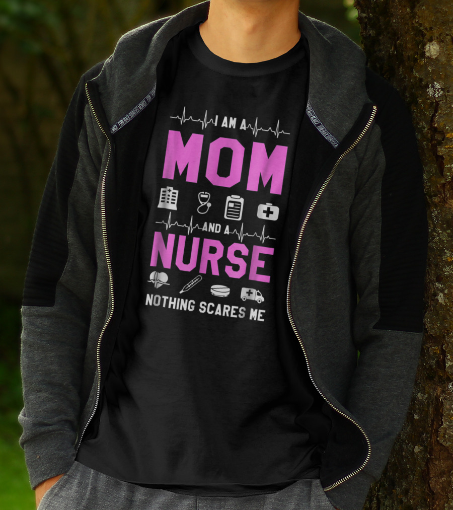 I Am A Mom And A Nurse Nothing Scares Me Medical Icons Heartbeat T-Shirt