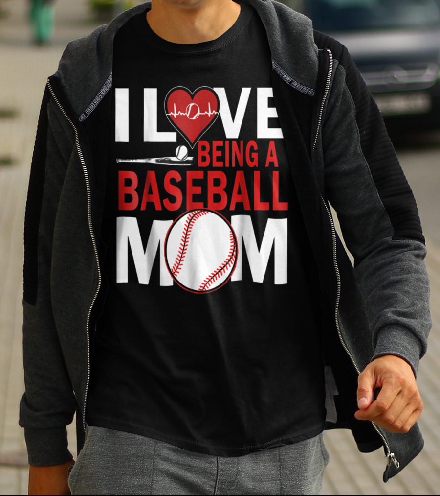 I Love Being A Baseball Mom T-Shirt