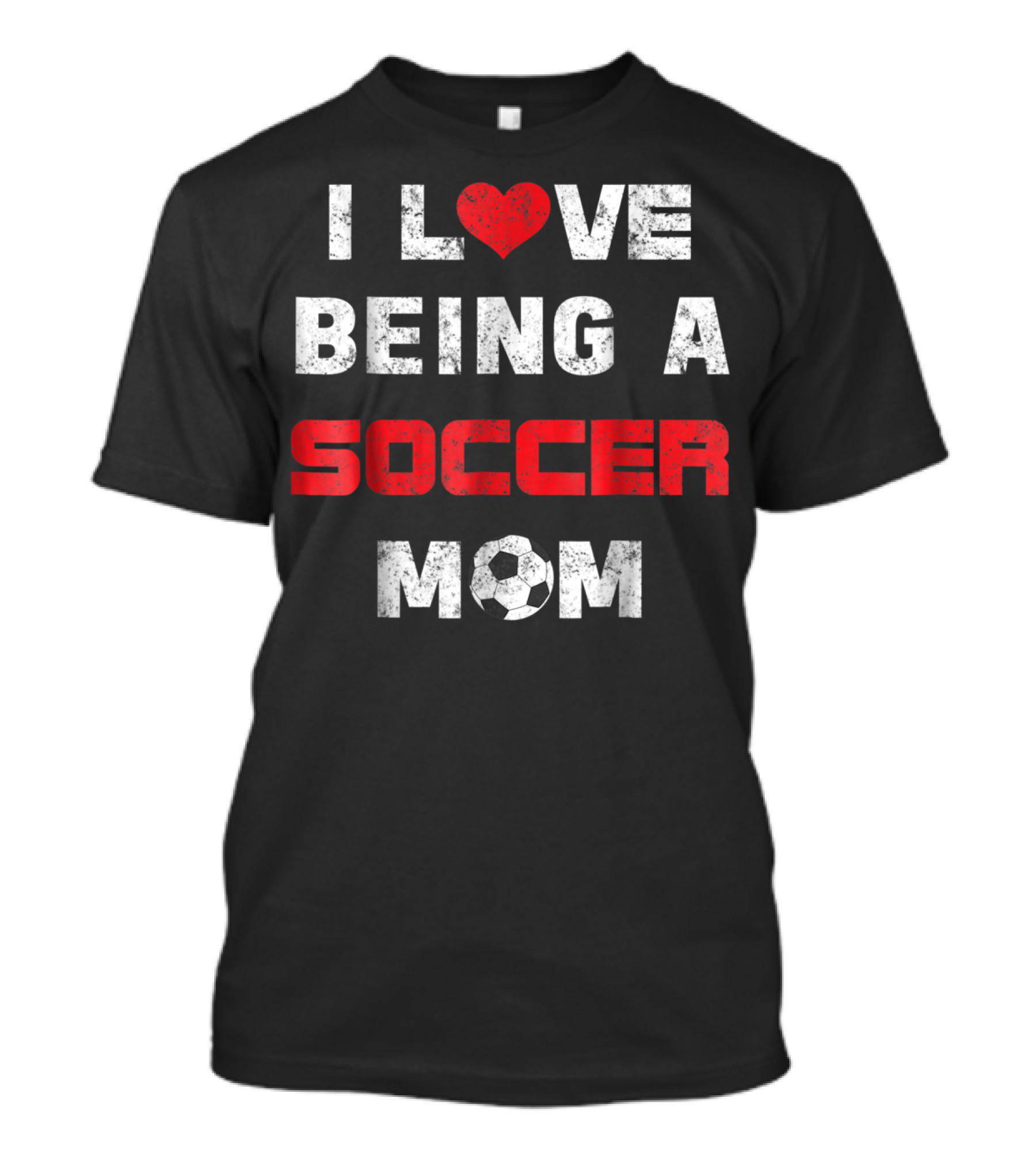 LOVE BEING A SOCCER MOM WEATHERED HEARTBALL T-Shirt