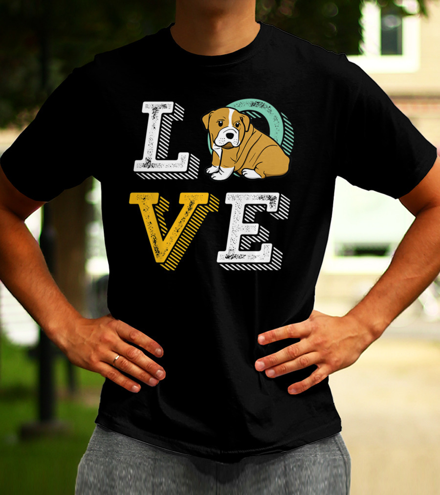 LOVE Bulldog Puppy For Dog Mom And Dad Pet Owner T-Shirt