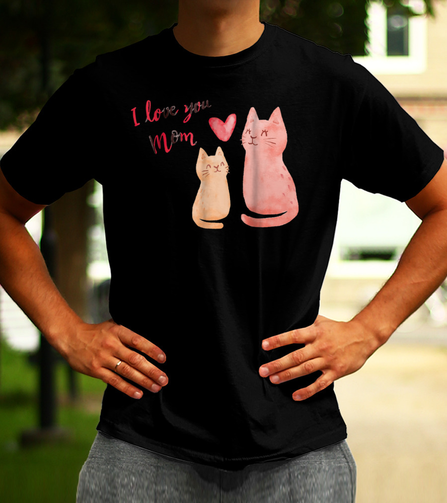 I Love You Mom Cats Heart T-Shirt