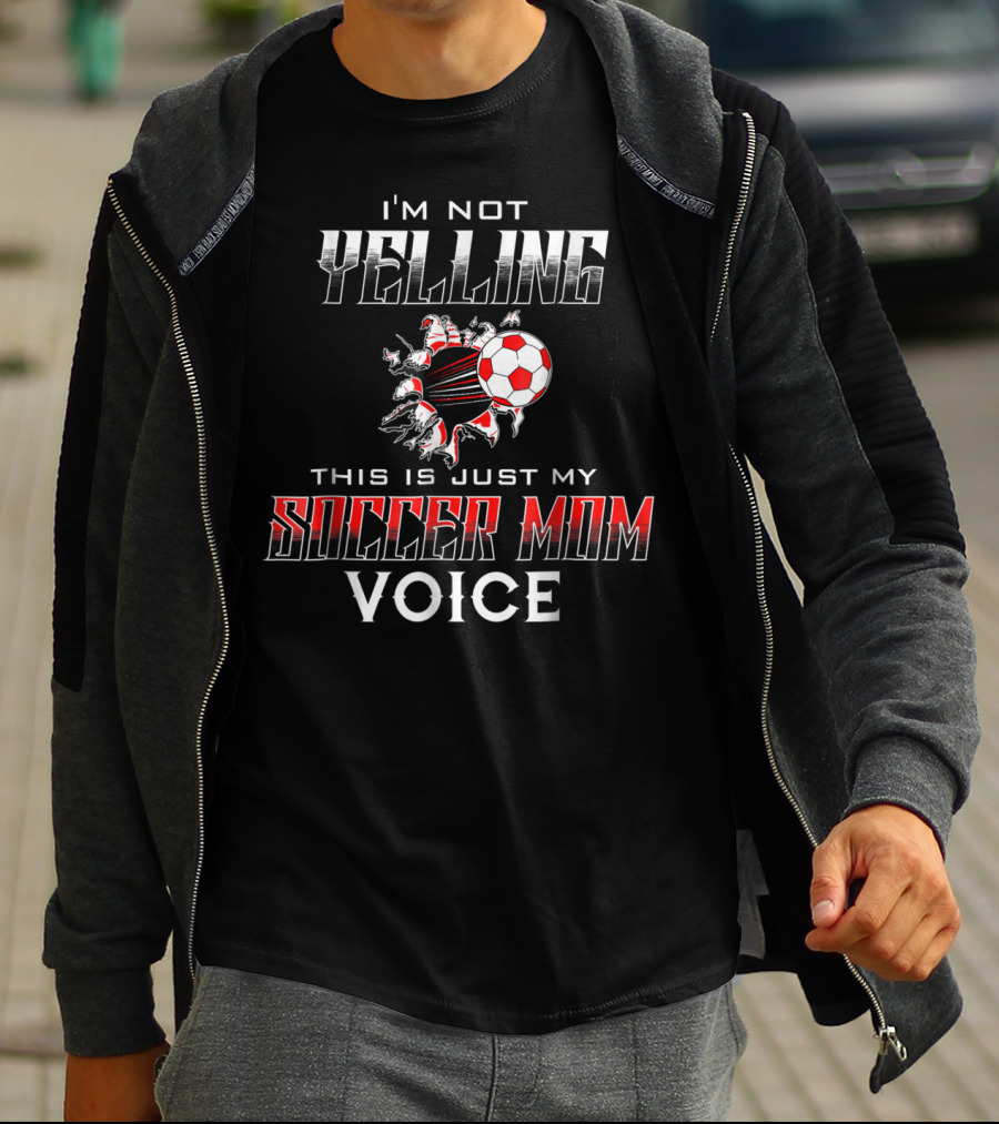 I'm Not Yelling This Is Just My Soccer Mom Voice Soccer Ball T-Shirt