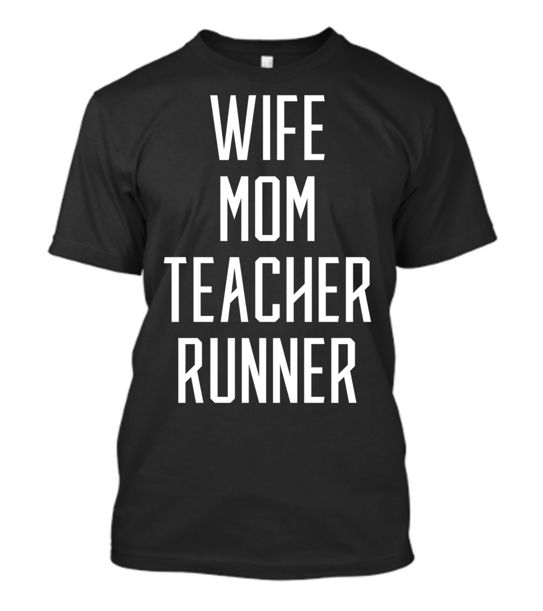 Wife Mom Teacher Runner Mommy Birthday T-Shirt