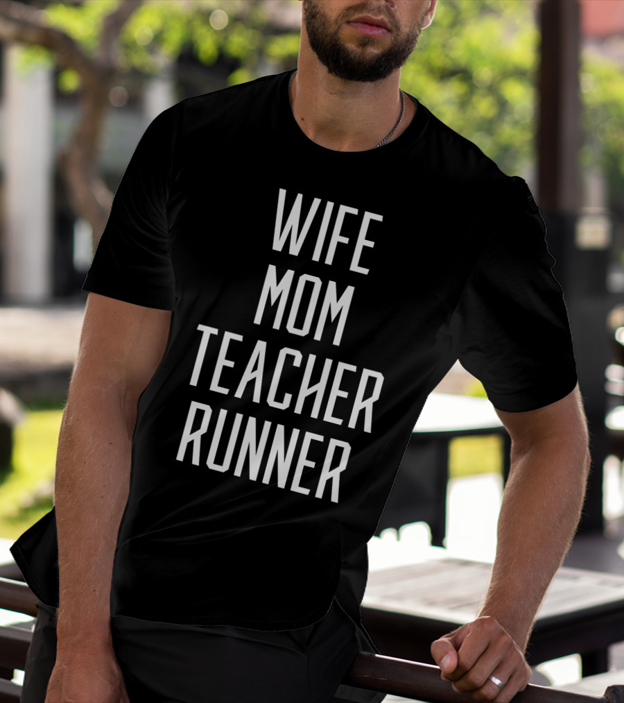 Wife Mom Teacher Runner Mommy Birthday T-Shirt