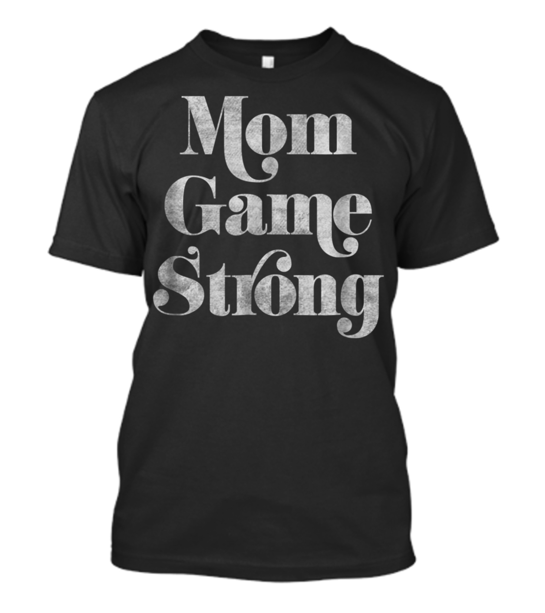 Mom Game Strong Well Worn T-Shirt