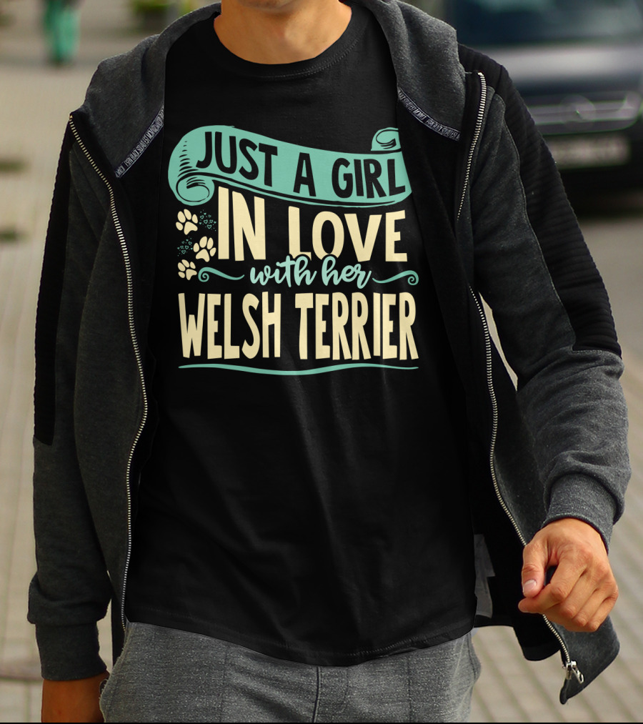 Just A Girl In Love With Her Welsh Terrier T-Shirt
