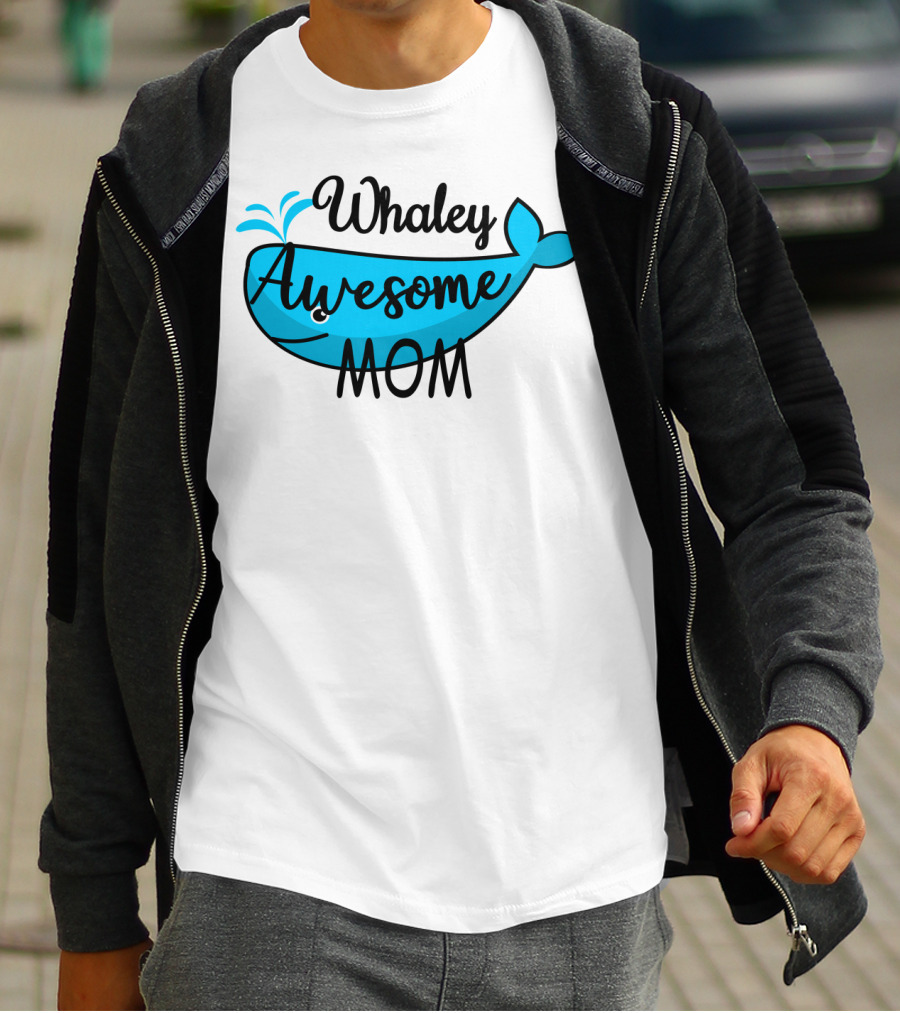 Whaley Awesome Mom Whale Pun Playful T-Shirt