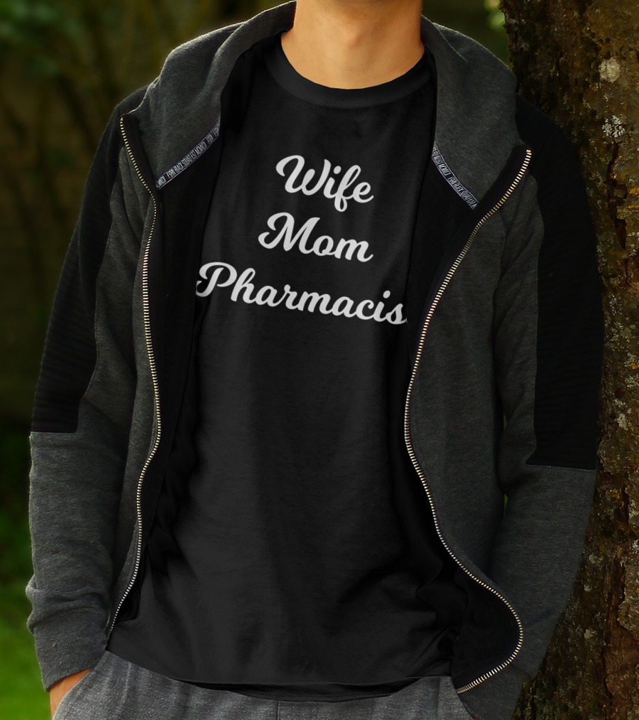 Wife Mom Pharmacist From Husband35 White T-Shirt