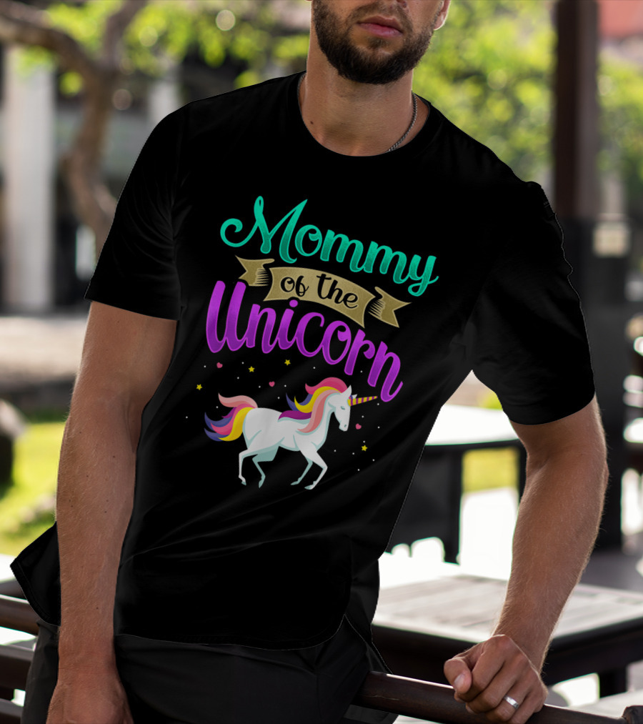 Mommy Of The Unicorn Rainbow Magic T-Shirt