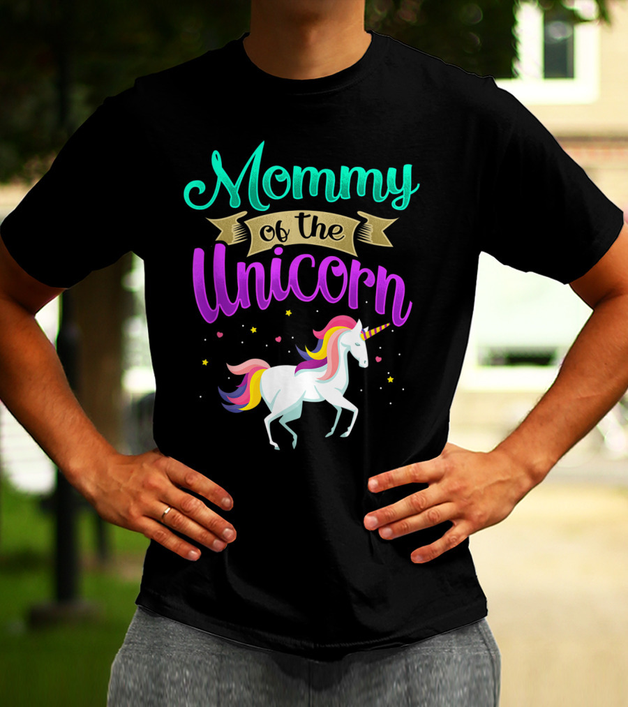 Mommy Of The Unicorn Rainbow Magic T-Shirt