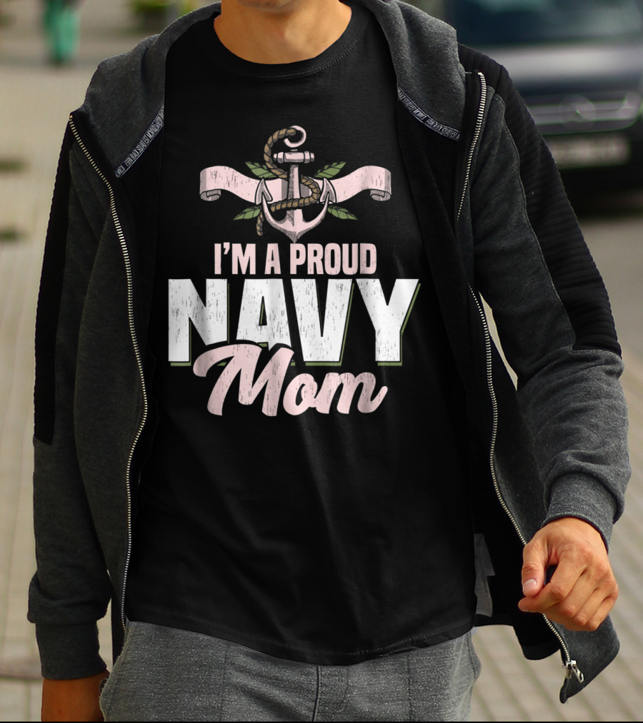 I'm A Proud Navy Mom With Anchor And Leaves T-Shirt