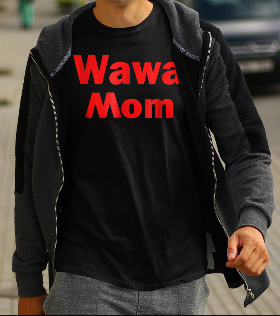 Wawa Mom T-Shirt