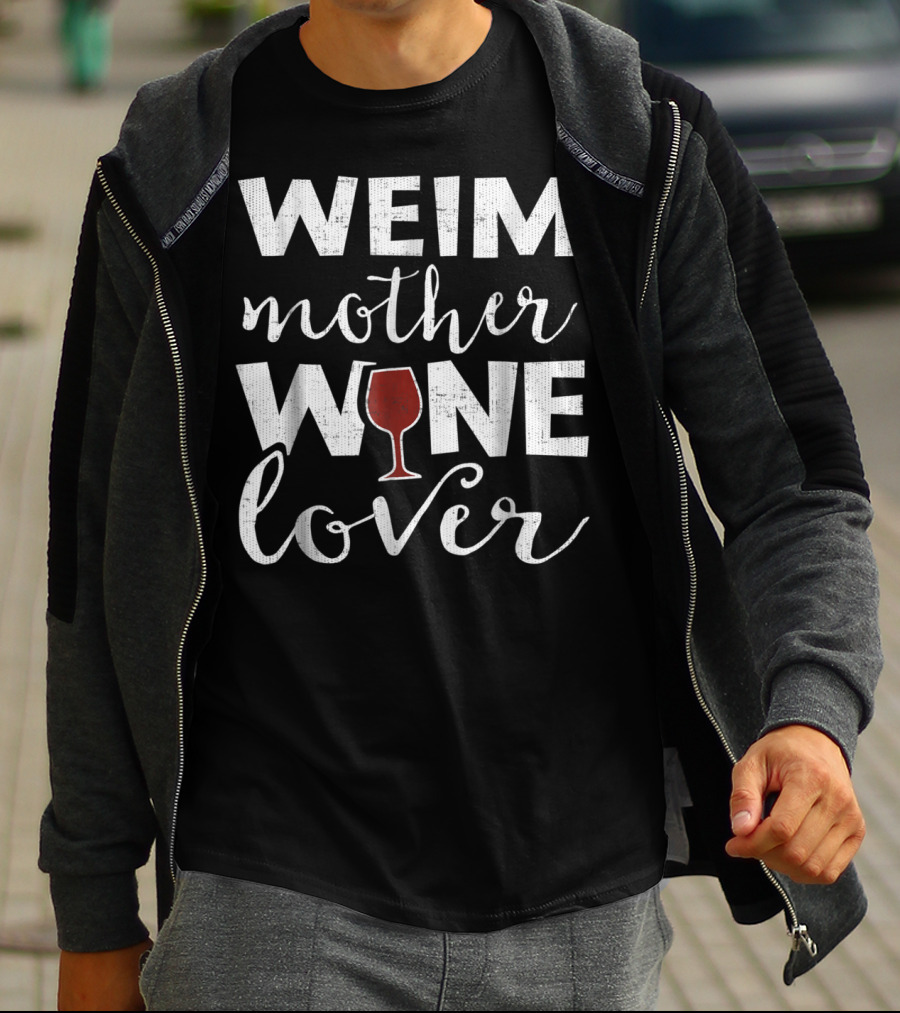 WEIM Mother Wine Lover T-Shirt