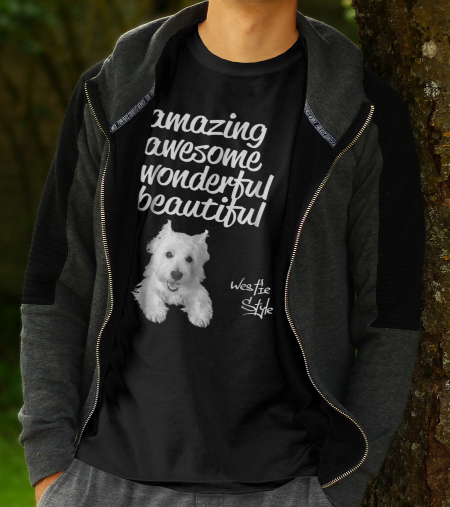 Amazing Awesome Wonderful Beautiful Westie Style West Highland White Terrier T-Shirt