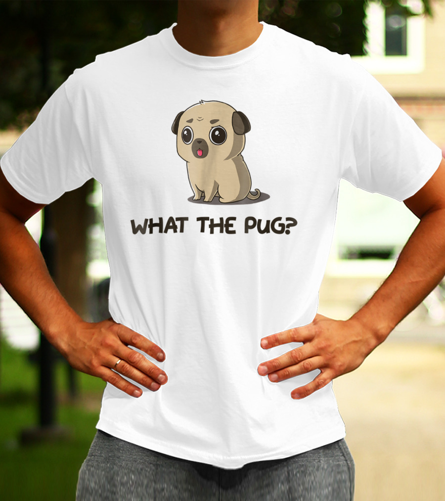 What The Pug Pug Lover Pug Cute Cartoon Pug With Big Eyes T-Shirt