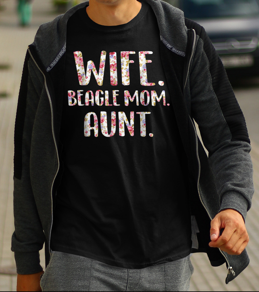Wife Beagle Mom Aunt Floral Style Beagle Lovers T-Shirt