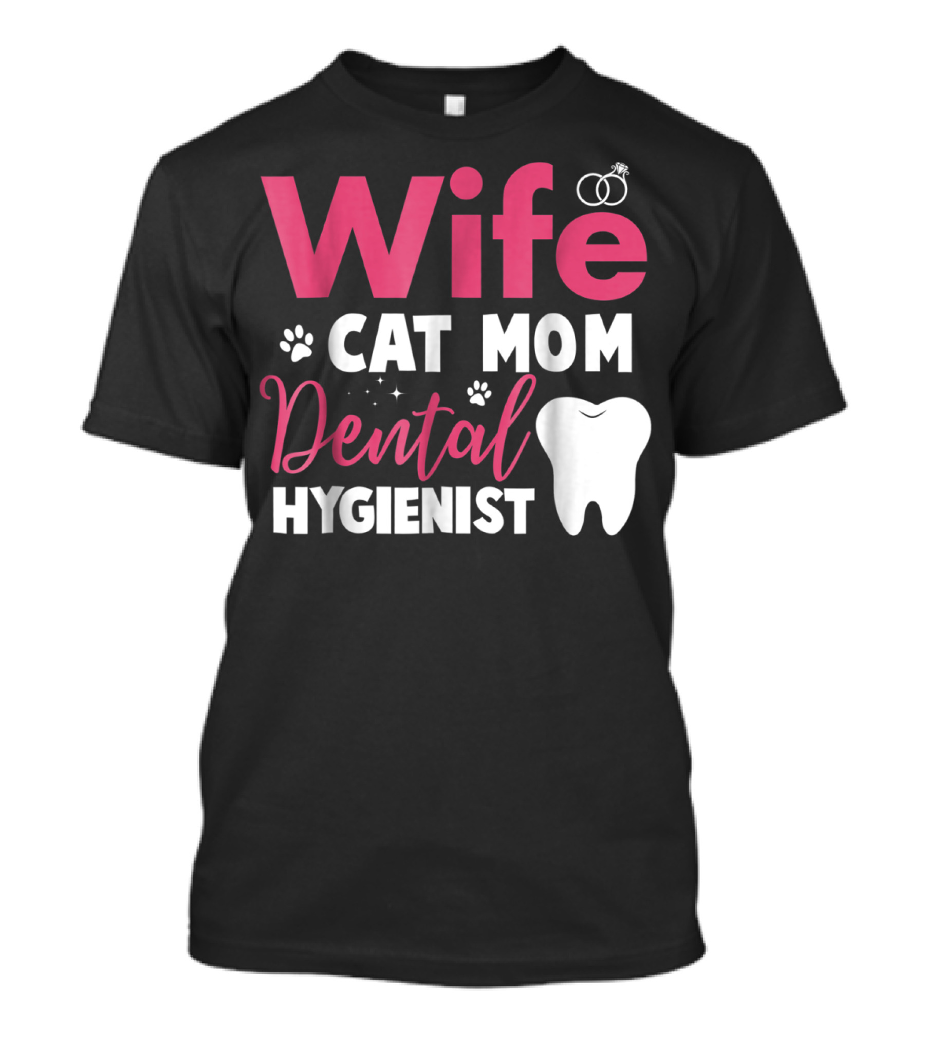 Wife Cat Mom Dental Hygienist Rings Paws Tooth T-Shirt