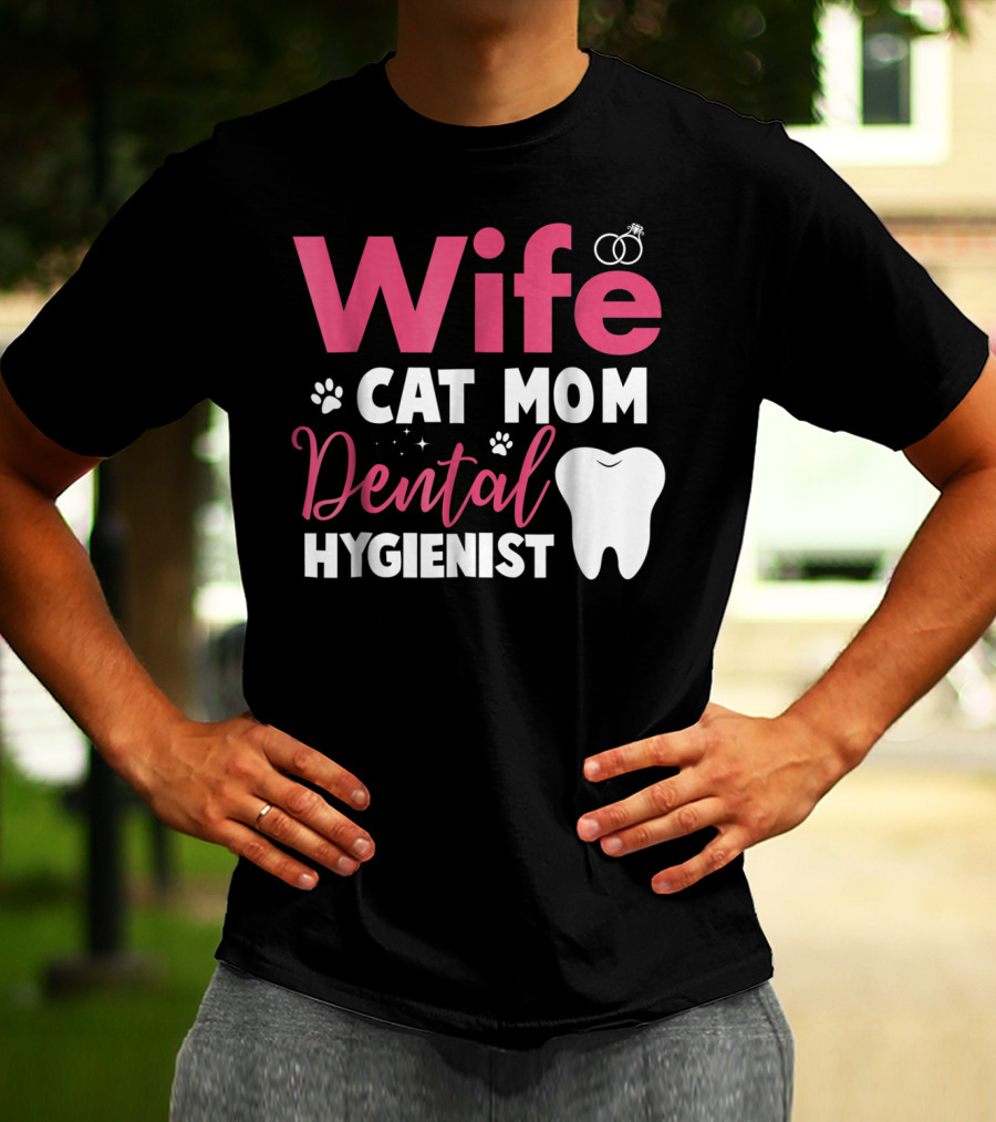 Wife Cat Mom Dental Hygienist Rings Paws Tooth T-Shirt