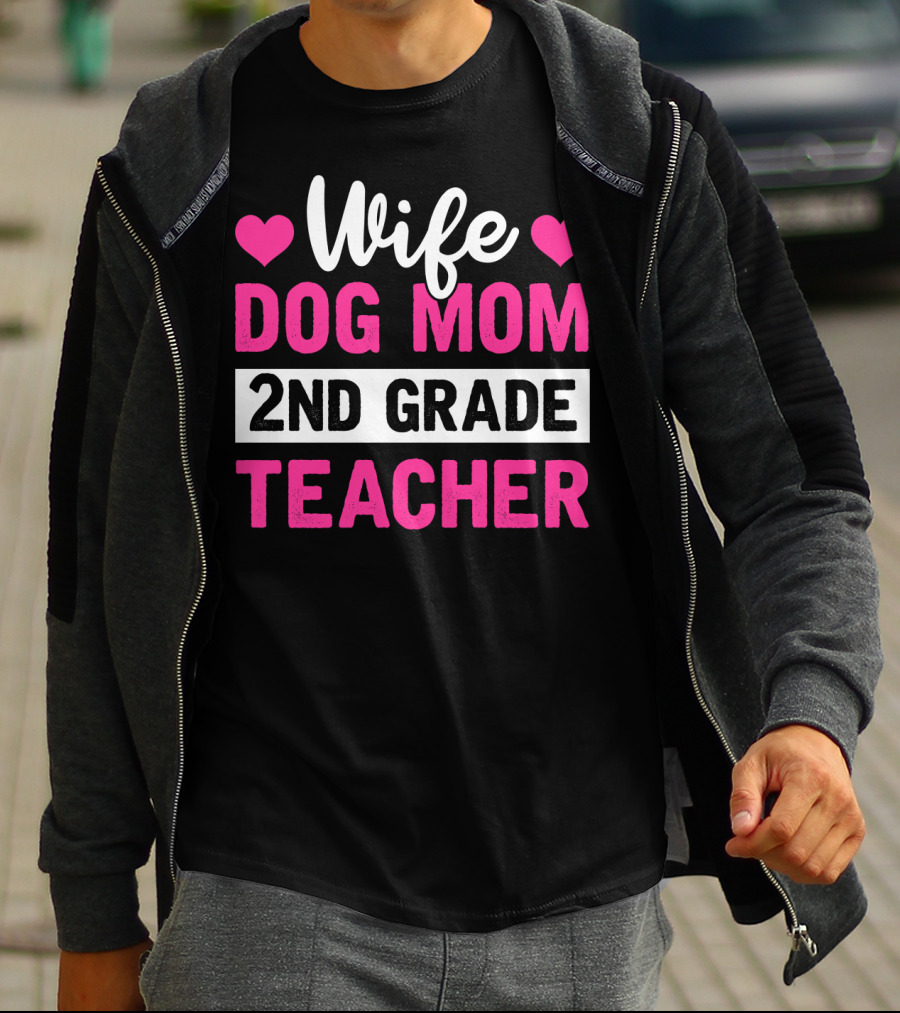 Wife Dog Mom 2nd Grade Teacher Mother Life Hearts T-Shirt