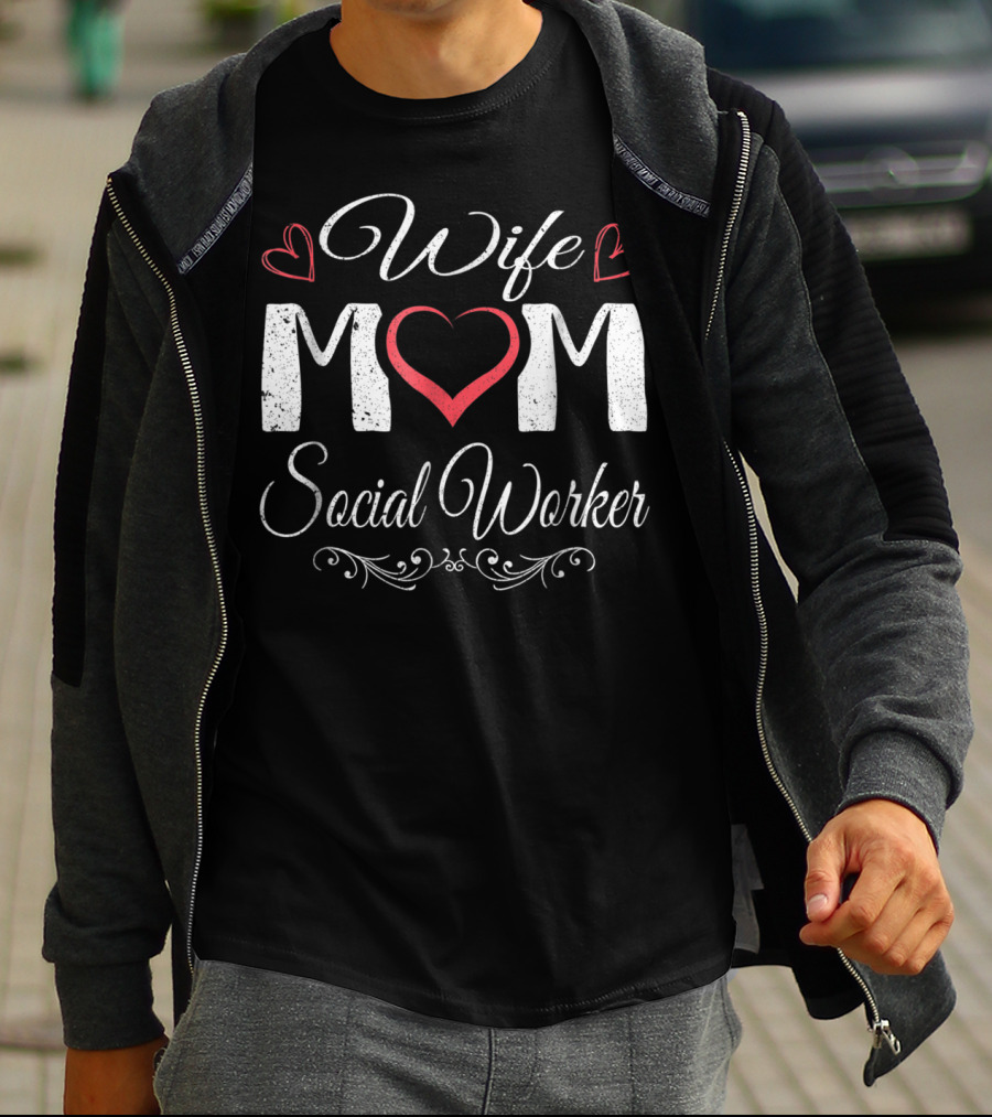 Wife Mom Social Worker Heart And Love Elements T-Shirt