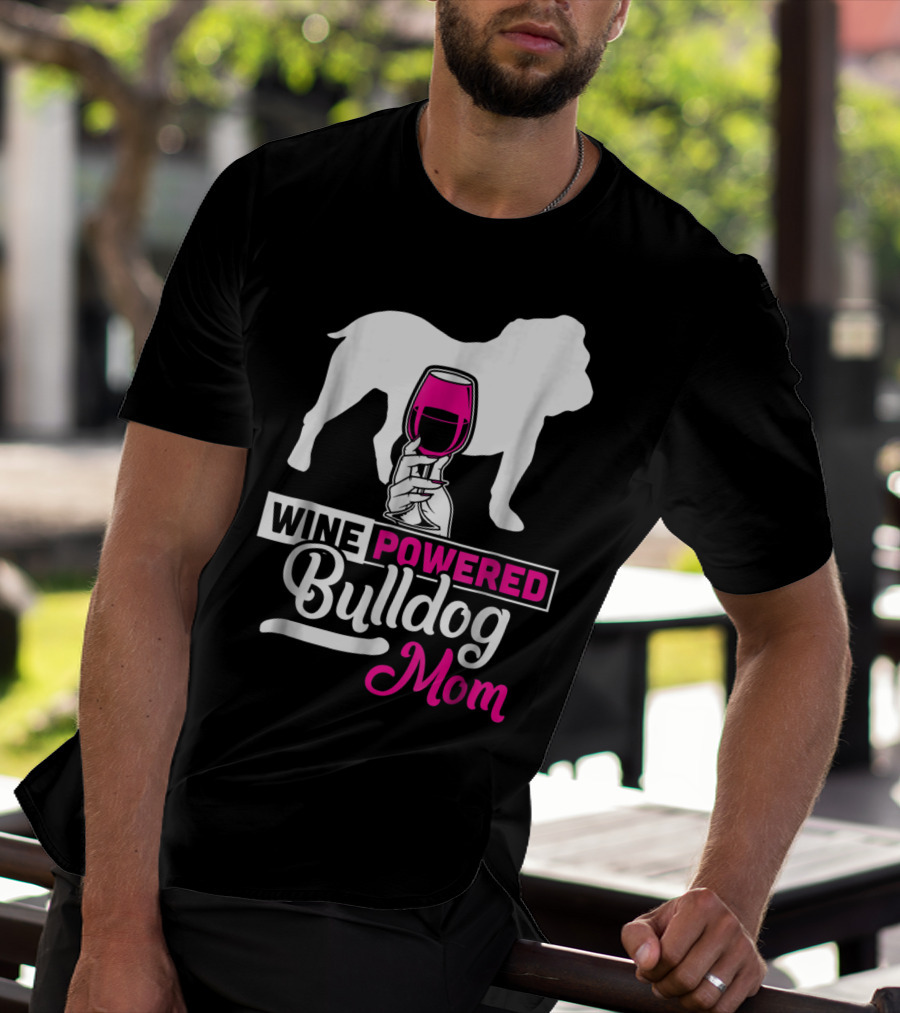 Wine Powered Bulldog Mom T-Shirt