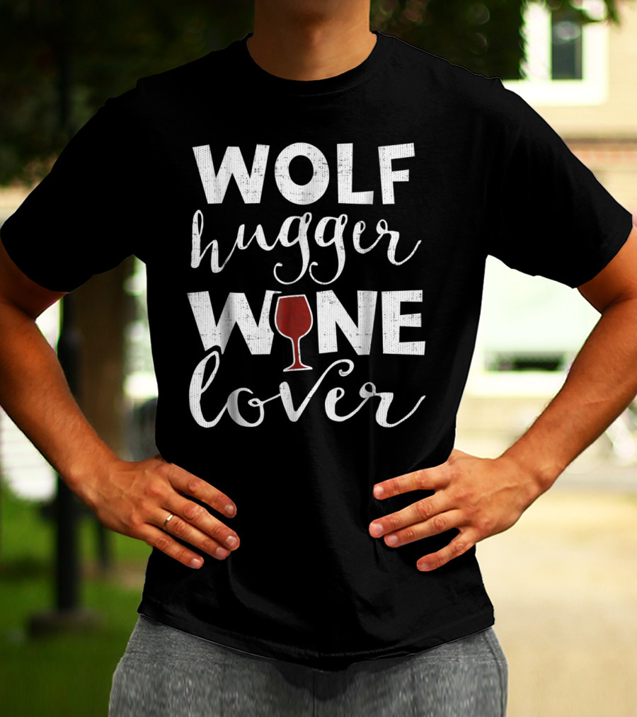 Wolf Hugger Wine Lover For Grandma Aunt16 T-Shirt