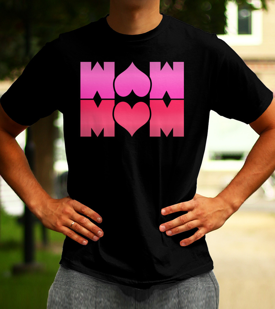 WOW MOM Awesome Super Mommy Pink Heart T-Shirt