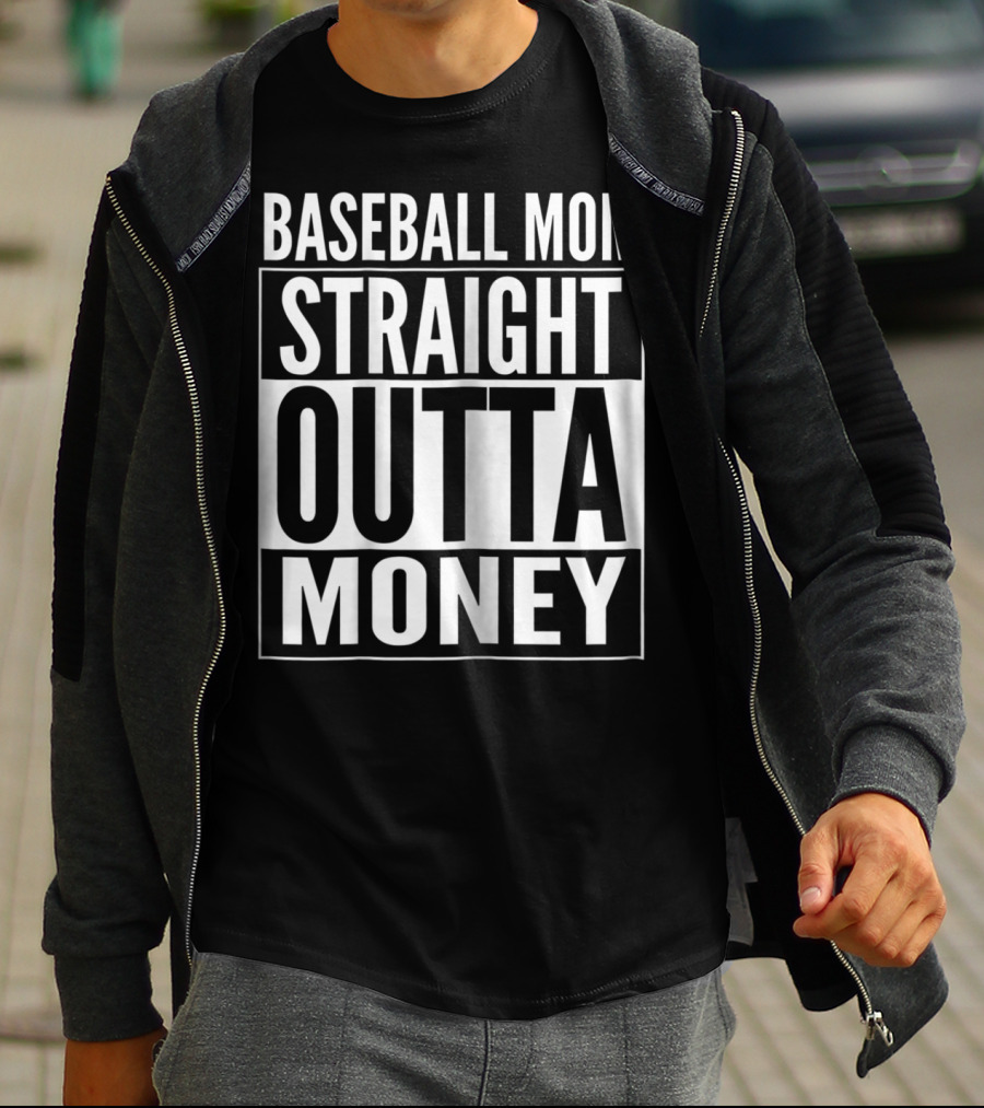Baseball Mom Straight Outta Money T-Shirt