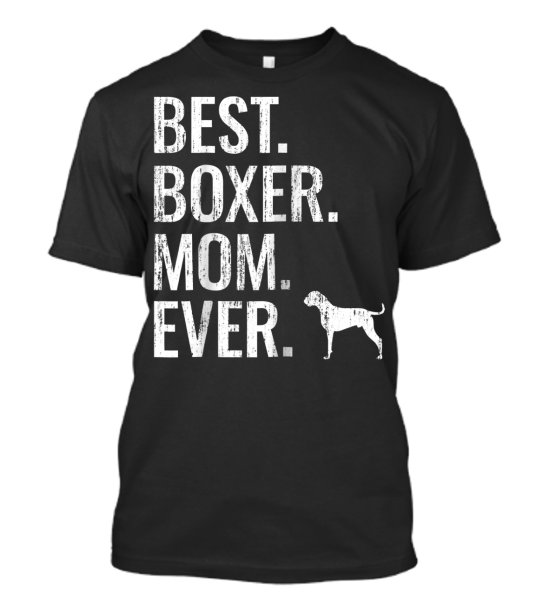 Best Boxer Mom Ever Cool Dog Owner T-Shirt