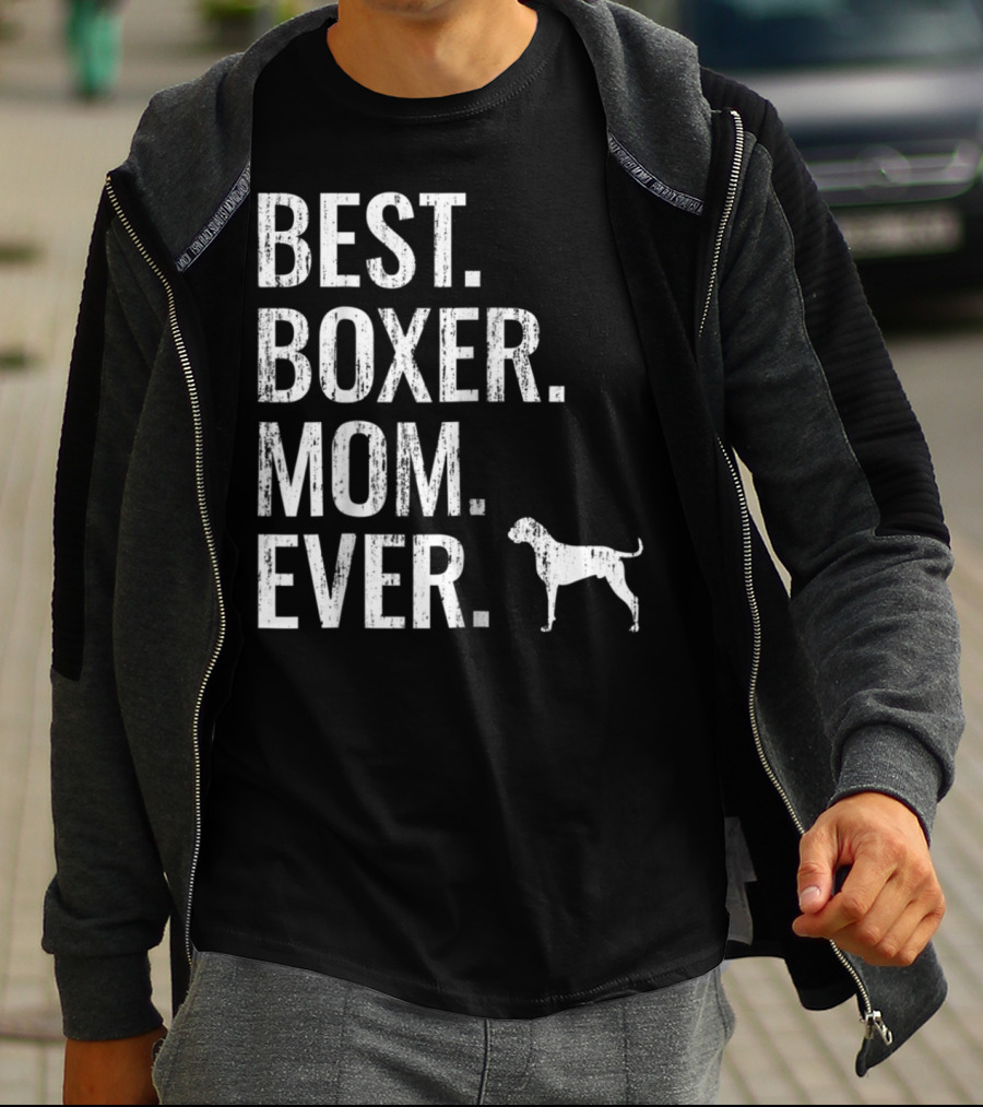 Best Boxer Mom Ever Cool Dog Owner T-Shirt