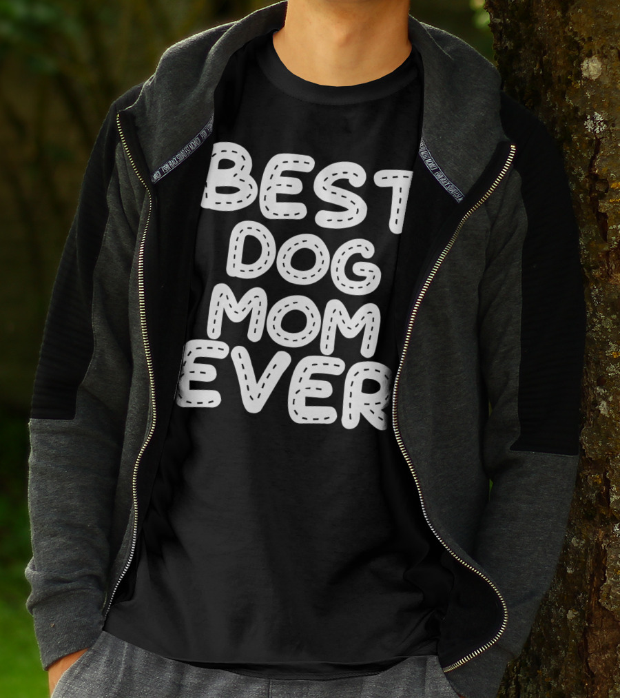 Best Dog Mom Ever T-Shirt