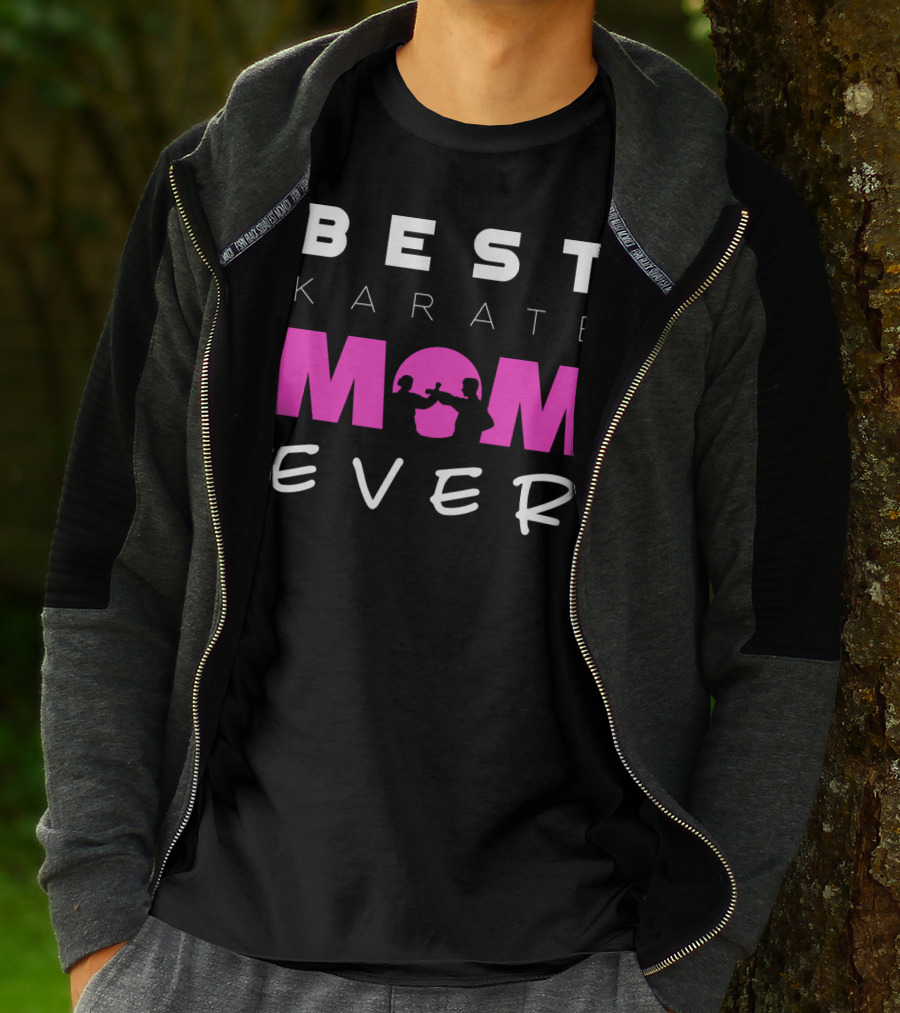 BEST KARATE MOM EVER Karate Martial Arts T-Shirt