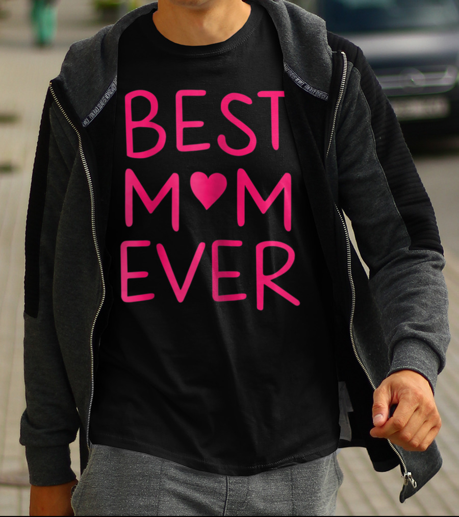 BEST MOM ♥ EVER T-Shirt
