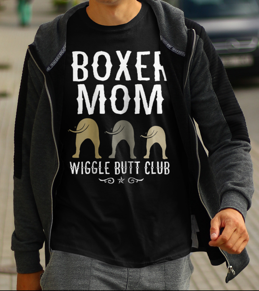 Boxer Mom Wiggle Butt Club Best Dog Lover Fun T-Shirt