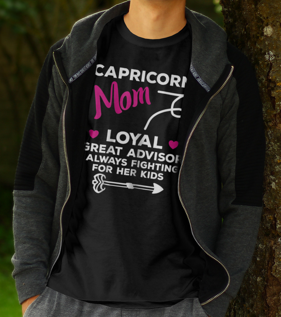 CAPRICORN MOM LOYAL GREAT ADVISOR ALWAYS FIGHTING FOR HER KIDS T-Shirt