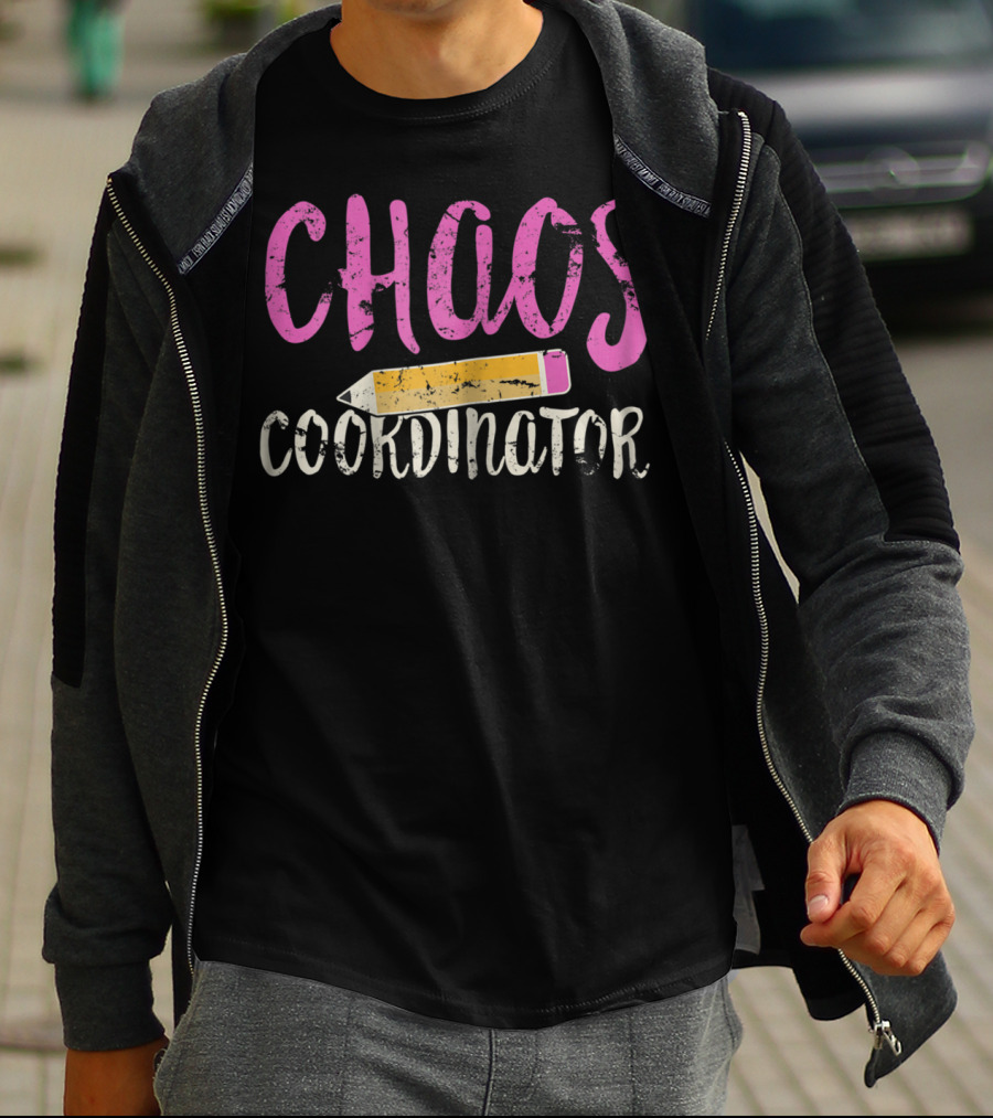 CHAOS Coordinator Pencil Mom Teacher T-Shirt