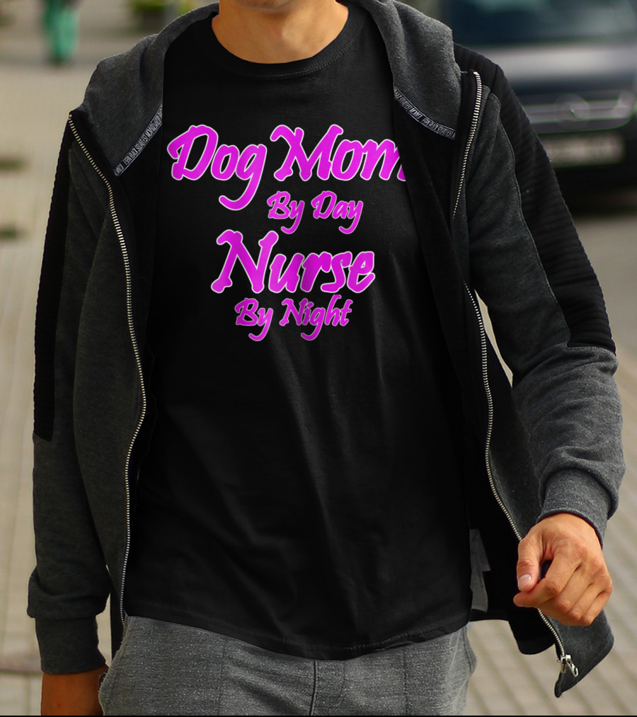 Dog Mom By Day Nurse By Night 74 T-Shirt