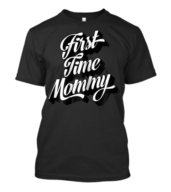 First Time Mommy Rookie Mama New Mom Baby Shower T-Shirt