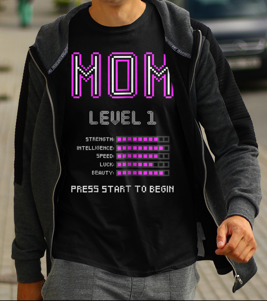Funny Gamer Mom Level 1 Strength Intelligence Speed Luck Beauty Press Start To Begin T-Shirt