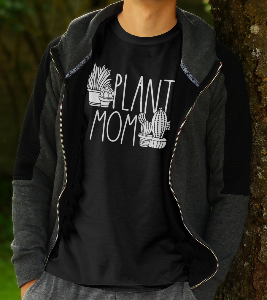 Plant Mom Cute Plant Lover Cactus And Succulents T-Shirt