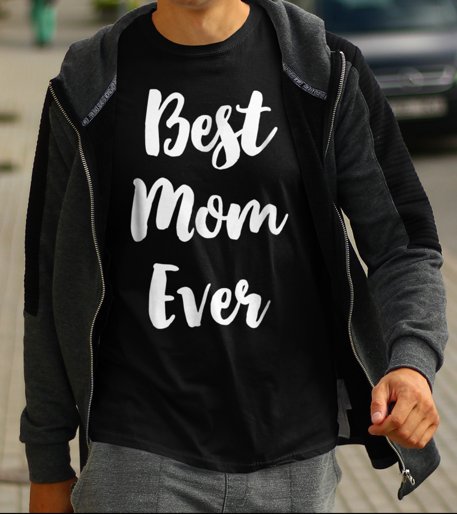 Best Mom Ever Typography T-Shirt