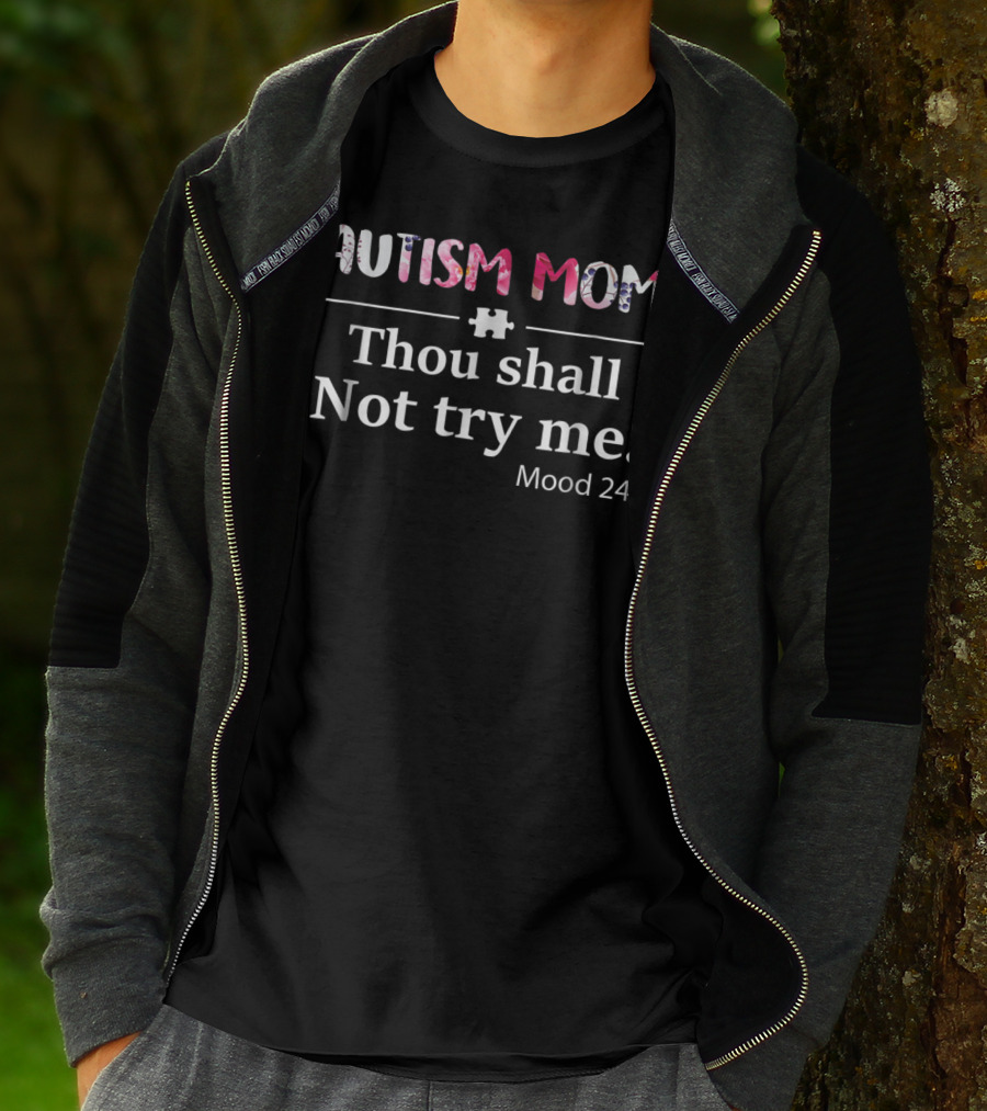 Autism Mom Thou Shall Not Try Me Mood 24:7 Puzzle Piece T-Shirt