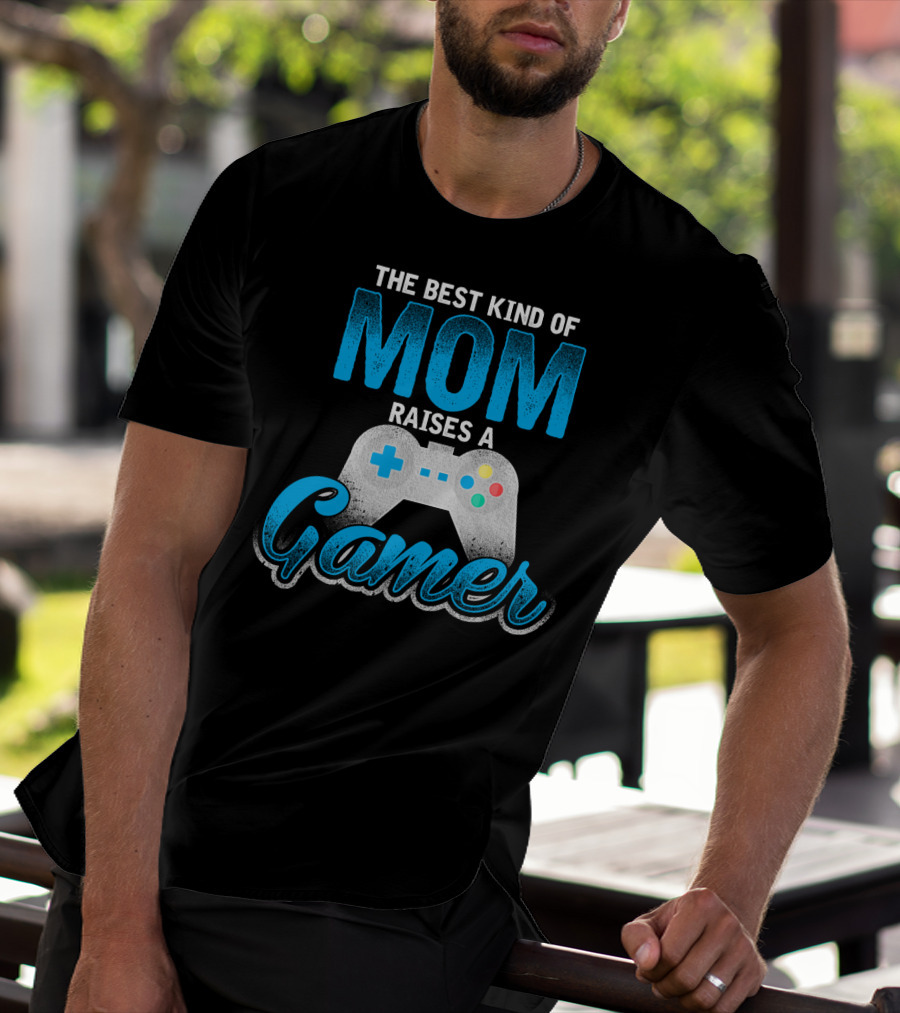 The Best Kind Of Mom Raises A Gamer Controller T-Shirt