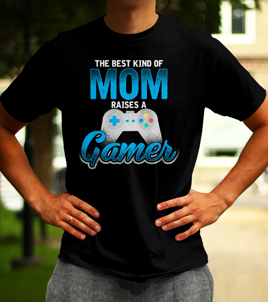 The Best Kind Of Mom Raises A Gamer Controller T-Shirt