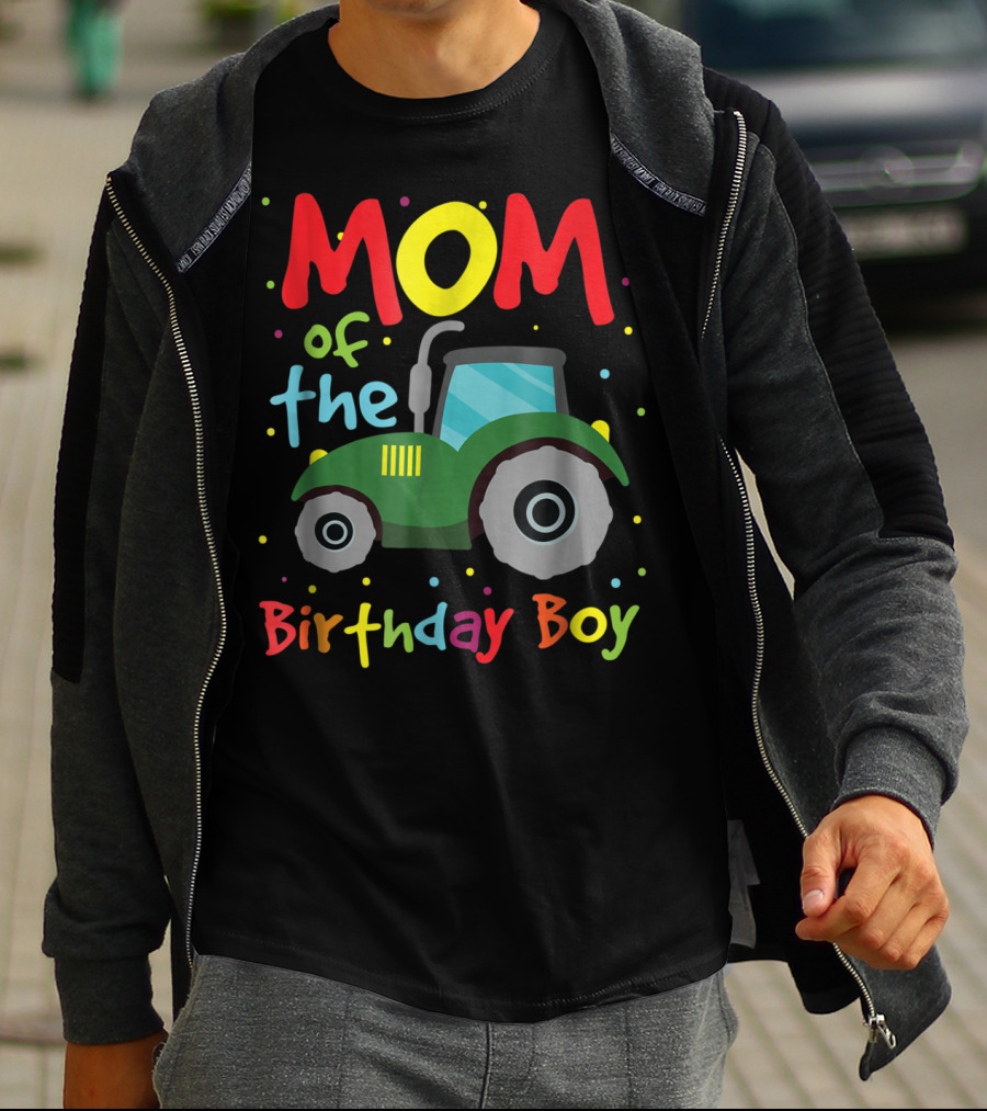 Mom Of The Birthday Boy Construction Party Tractor T-Shirt